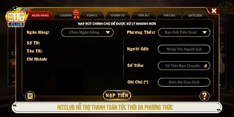 Hitclub - Trang Chủ Hit Club, Tải App iOS/APK Mới Nhất HITCLUB hỗ trợ thanh toán tức thời đa phương thức